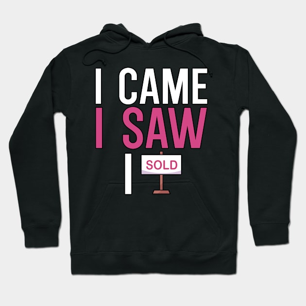 I came i saw i sold Hoodie by maxcode